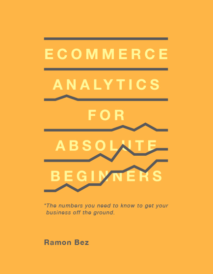 Ecommerce Analytics for Absolute Beginners
